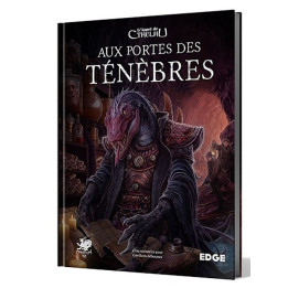 JEUX DE SOCIÉTÉ - L’Appel de Cthulhu - Aux Portes des Ténèbres