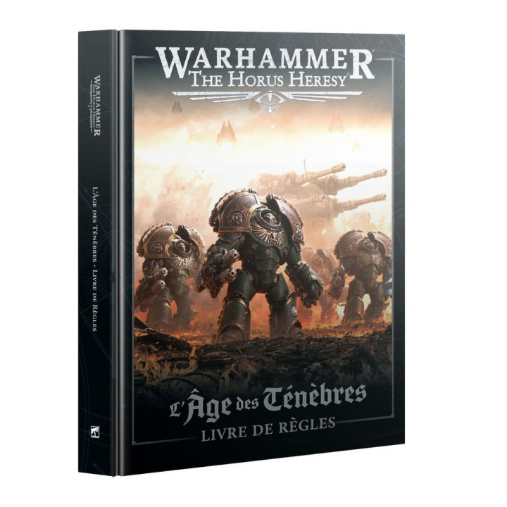 POUR DÉBUTER - Livre de Règles Warhammer: The Horus Heresy – L'Âge des Ténèbres