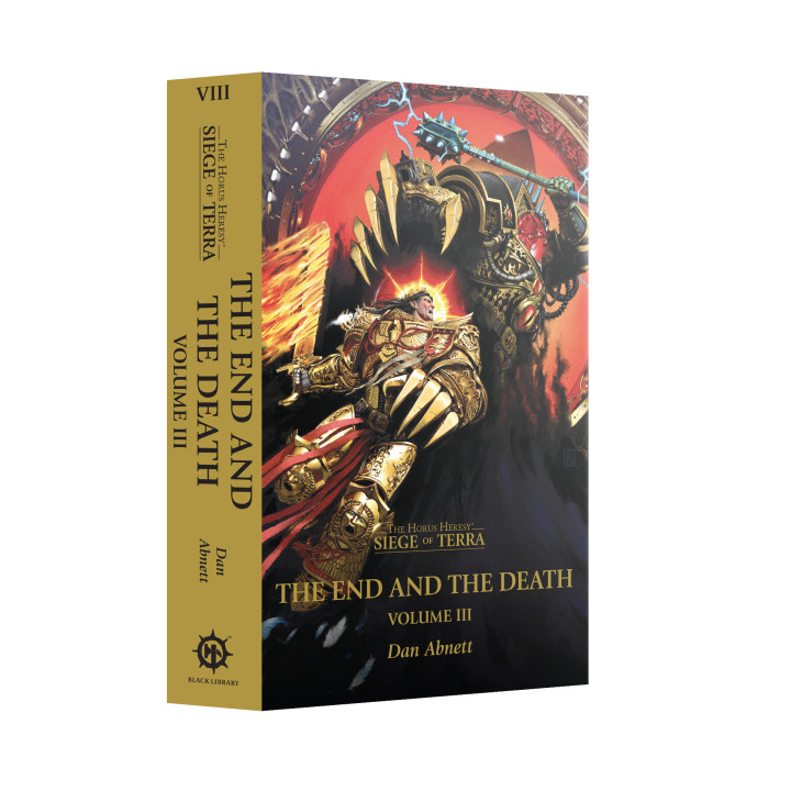 Siege of Terra - The End and the Death: Volume III (Paperback) The Horus Heresy: Siege of Terra Book 8