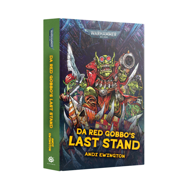 Warhammer 40,000 - Da Red Gobbo's Last Stand (Hardback)