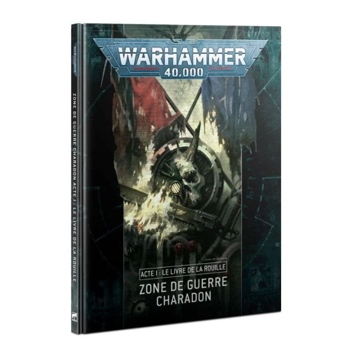 FIGURINES - Zone de Guerre Charadon – Acte I: Le Livre de la Rouille