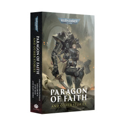 Warhammer 40,000 - Paragon of Faith and Other Stories (Paperback)