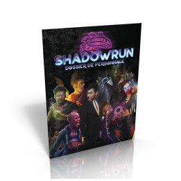 JEUX DE SOCIÉTÉ - Shadowrun 6 - Dossier de Personnage