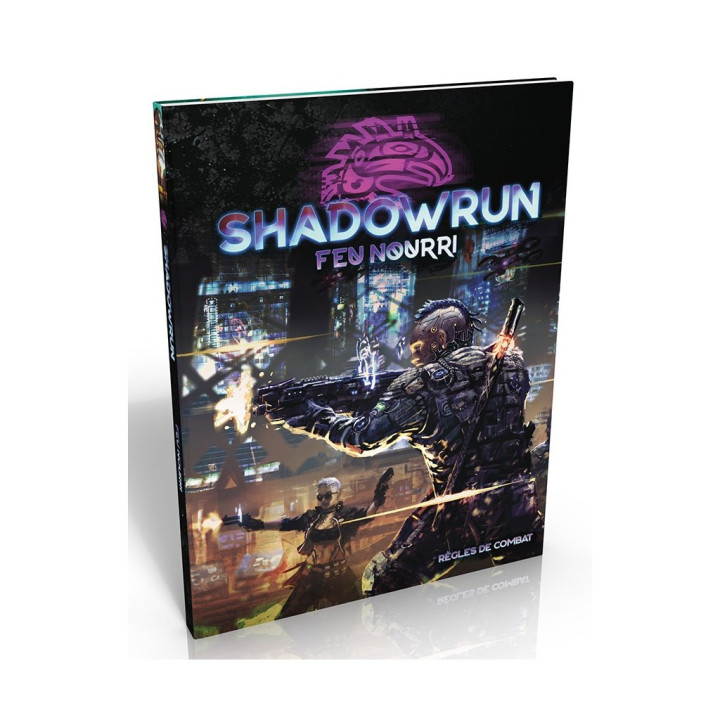 ANTICIPATION ET CYBERPUNK - Shadowrun 6 - Feu Nourri