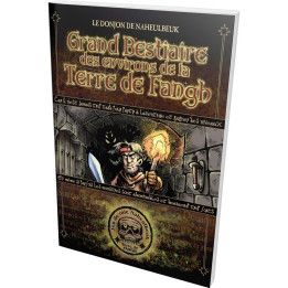 UNIVERS - Naheulbeuk - Grand Bestiaire des environs de la Terre de Fangh