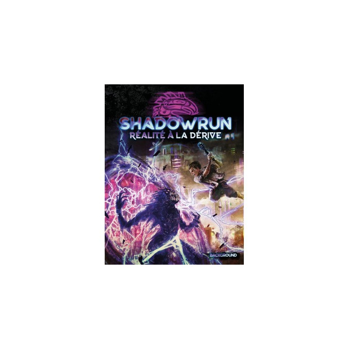 A TRIER - Shadowrun 6 - Réalité à la dérive