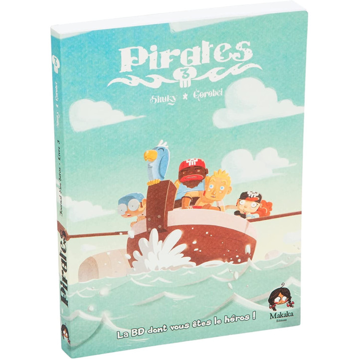 LIVRES ET BD DONT VOUS ÊTES LE HÉROS - Pirates Livre 3 - La BD dont vous êtes le héros
