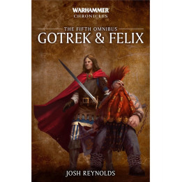 Warhammer Chronicles - Gotrek & Felix: The Fifth Omnibus - LIBRI