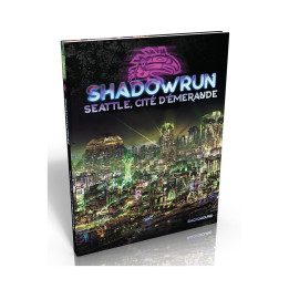 ANTICIPATION ET CYBERPUNK - Shadowrun 6 - Seattle, Cité d'émeraude