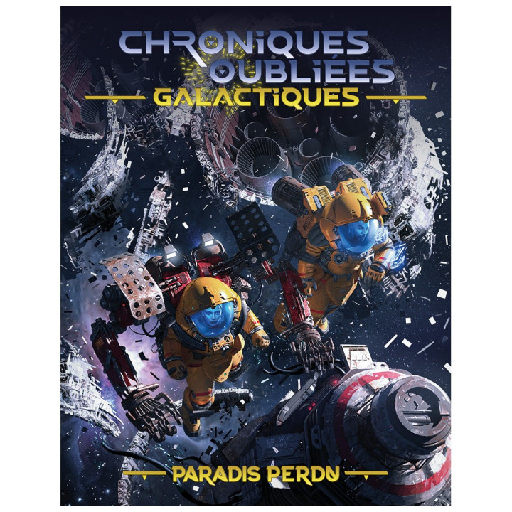 FUTURISTE ET SPACE OPERA - Chroniques Oubliées Galactiques - Paradis Perdu