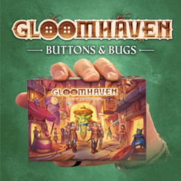 JEUX DE SOCIÉTÉ - Gloomhaven: Buttons & Bugs