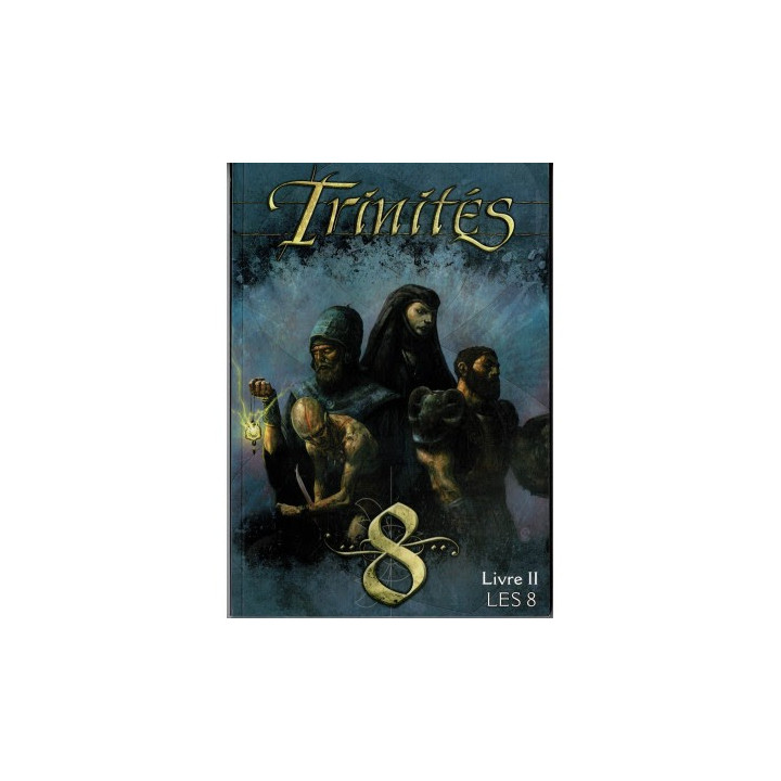 VICTORIEN ET CONTEMPORAIN - Trinités - Le Livre II : Les 8