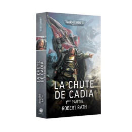 LIVRES - W40K : La Chute de Cadia - 1ère Partie