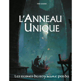 MÉDIÉVAL ET FANTASTIQUE - L'Anneau Unique - Les Ruines du Royaume Perdu
