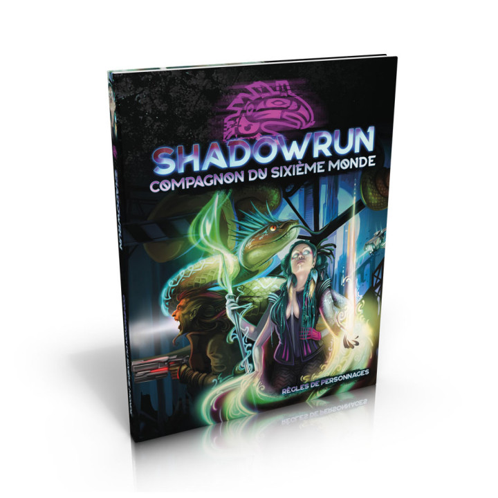 ANTICIPATION ET CYBERPUNK - Shadowrun 6 - Le Compagnon du Sixième Monde