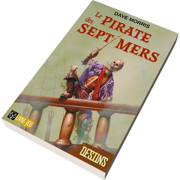 LIVRES ET BD DONT VOUS ÊTES LE HÉROS - Destins : Le Pirate des Sept Mers