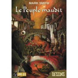 LIVRES ET BD DONT VOUS ÊTES LE HÉROS - Destins : Le Peuple Maudit