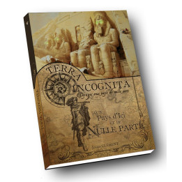 DE CAPE ET D'ÉPÉE - Terra Incognita - Livre 3: Aux Pays d'Ici Et De Nulle Part