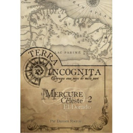 DE CAPE ET D'ÉPÉE - Terra Incognita - Le Mercure Céleste 2 - El Dorado