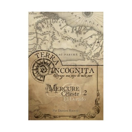 Terra Incognita - Le Mercure Céleste 2 - El Dorado