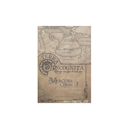 Terra Incognita - Le Mercure Céleste 3 - Quelques Arpents de Neige