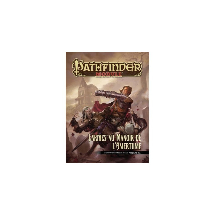 JEUX DE SOCIÉTÉ - Pathfinder Module - Larmes au Manoir de L'Amertume
