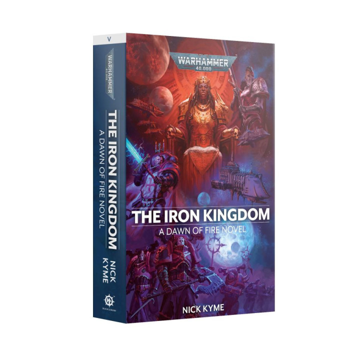 warhammer 40k : Dawn of Fire: The Iron Kingdom Book 5 (Paperback)