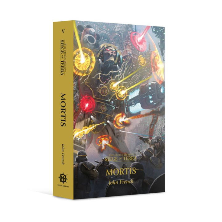 Mortis (Paperback) The Horus Heresy: Siege of Terra Book 5 - Siege of Terra