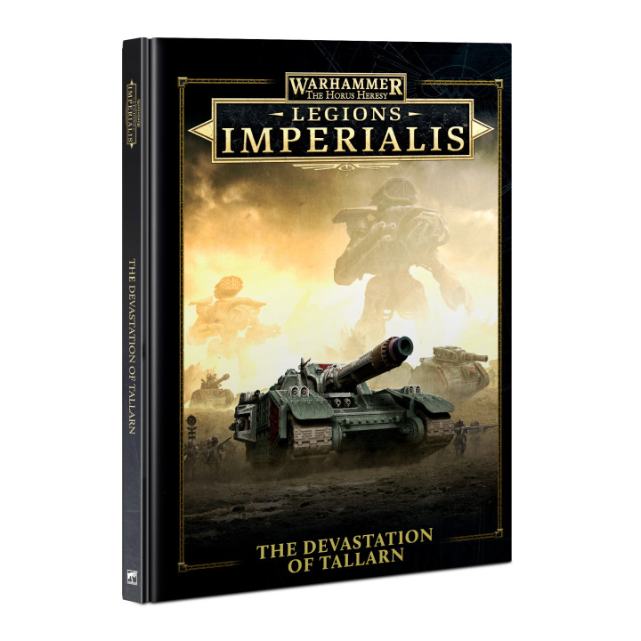 LIVRES - Warhammer: The Horus Heresy - Legions Imperialis - The Devastation of Tallarn (Hardback)