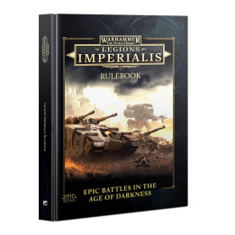 LEGIONS IMPERIALIS - Warhammer: The Horus Heresy – Legions Imperialis Rulebook